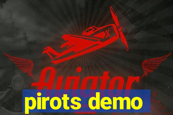 pirots demo
